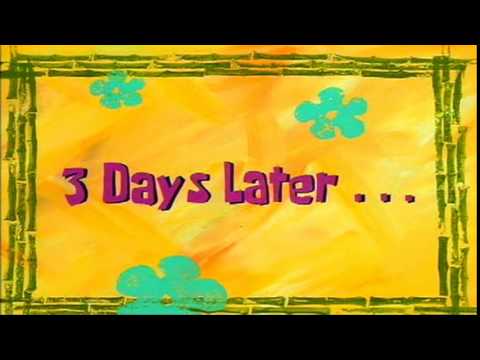 3 Days Later... | SpongeBob Time Card #1