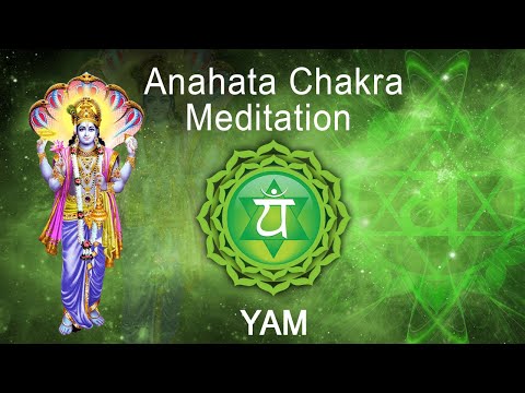 Anahata Chakra Meditation | "YAM" chanting to awaken Heart Chakra