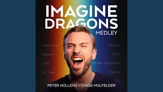 Imagine Dragons Medley: Radioactive / Believer / Gold / It&#39;s Time /Demons / Shots / On Top of...