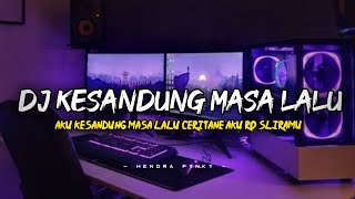 Download lagu DJ KESANDUNG MASA LALU - aku kesandung masa lalu ceritane aku ro sliramu • NDX AXA • mp3 Download lagu DJ KESANDUNG MASA LALU - aku kesandung masa lalu ceritane aku ro sliramu • NDX AXA • mp3