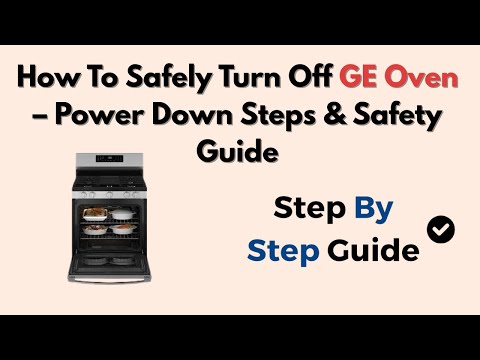 How To Safely Turn Off GE Oven – Power Down Steps & Safety Guide