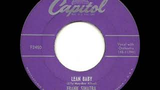 1953 Frank Sinatra - Lean Baby