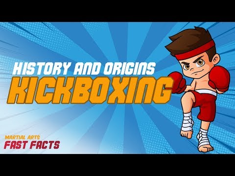 Martial Arts History & Origins - Kickboxing