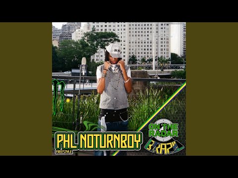 Phl Noturnboy On The Radar Freestyle