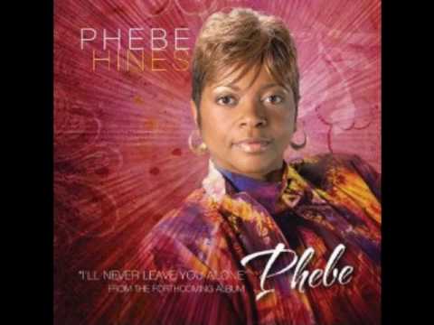 Phebe Hines - I Give Up All