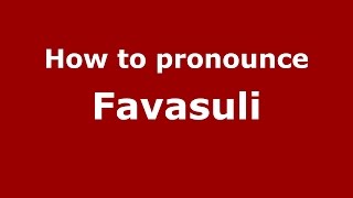 How to pronounce Favasuli