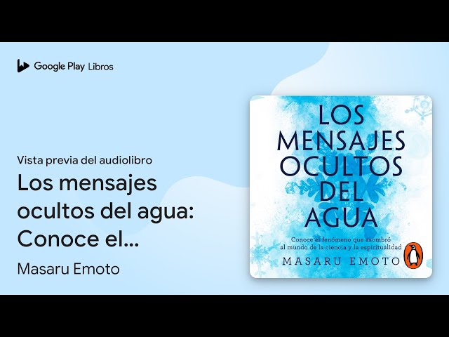 Vídeo relacionado con Los mensajes ocultos del agua: Conoce el fenómeno que asombró al mundo de la ciencia y la espiritualidad