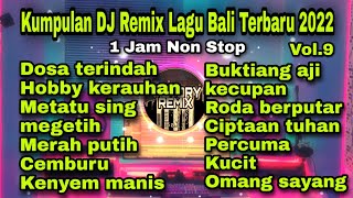 Download lagu Kumpulan DJ Remix Lagu Bali Terbaru 2022 1jam Non ... mp3