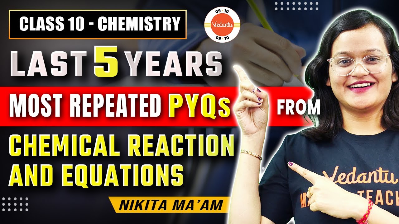 Chemical Reactions & Equations | 5 Most Repeated Question (PYQs) | Class 10 Chemistry | CBSE 2024