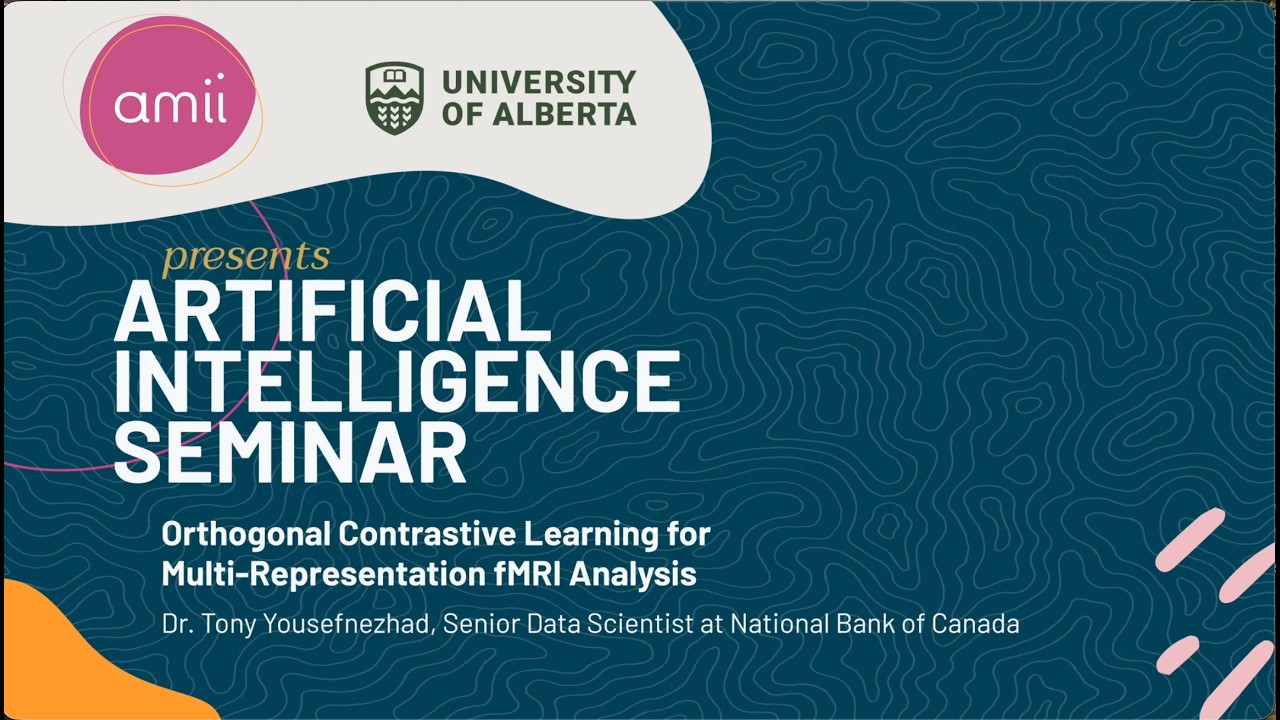 Orthogonal Contrastive Learning for Multi-Representation fMRI Analysis, Dr. Tony Yousefnezhad