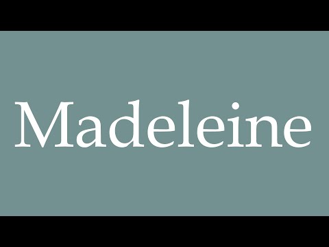 How to pronounce ''Madeleine'' correctly in French