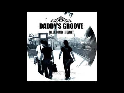 Daddy's Groove Bleeding Heart Radio Edit