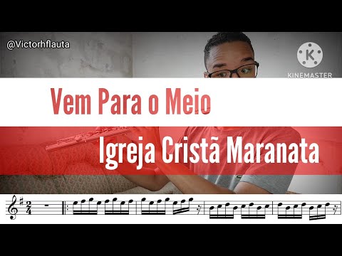 Vem Para o Meio (Águas da Salvação) - Arranjo ICM CIAs (Flauta/Flute).