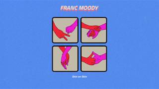 Franc Moody - Skin On Skin video