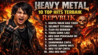 Download lagu 10 TOP HITS REPVBLIK | HEAVY METAL | COVER BY SN METAL mp3 Download lagu 10 TOP HITS REPVBLIK | HEAVY METAL | COVER BY SN METAL mp3