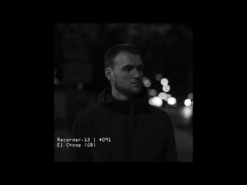Recorder.13 #091 | El Choop