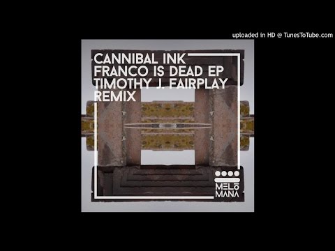 PREMIERE: Cannibal Ink - Sirius B (Timothy J. Fairplay Remix) [Melomana]