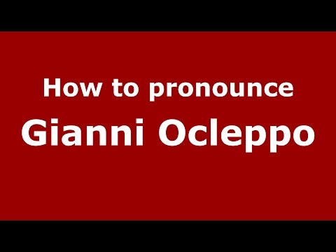 How to pronounce Gianni Ocleppo (Italian/Italy)  - PronounceNames.com