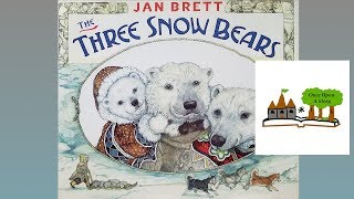 The Three Snow Bears by Jan Brett: Children&#39;s Books Read Aloud on Once Upon A Story