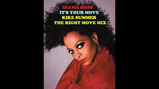 Diana Ross It&#39;s Your Move (Kike Summer The Right Move Mix) (2021)