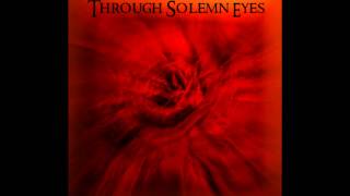 Through Solemn Eyes - This Present Darkness