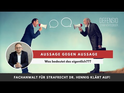 Aussage gegen Aussage - was bedeutet das genau? I Vom Anwalt erklärt I Defensio