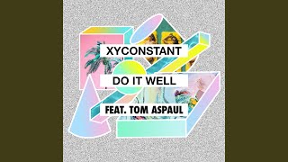 Do It Well (feat. Tom Aspaul) (Russ Chimes Remix)