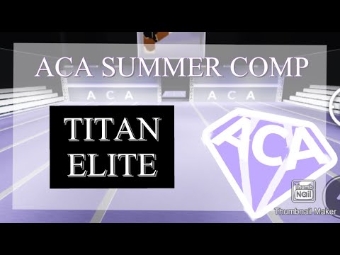 ACA SUMMER COMP | Titan Elite