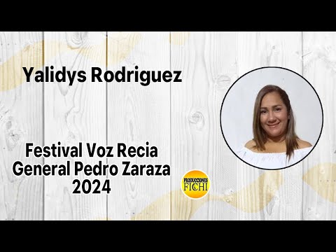 Yalidys Rodríguez - Festival Voz Recia General Pedro Zaraza 2024