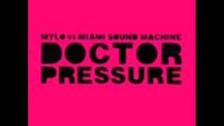 &quot;Doctor Pressure&quot; Mylo vs. Gloria Estefan
