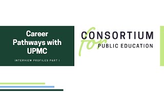 Career Pathways with UPMC:  Interview Profiles Part I