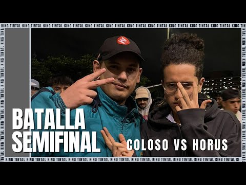 🔥 (COLOSO VS HORUS)  SEMIFINAL -  KING TINTAL X BDM