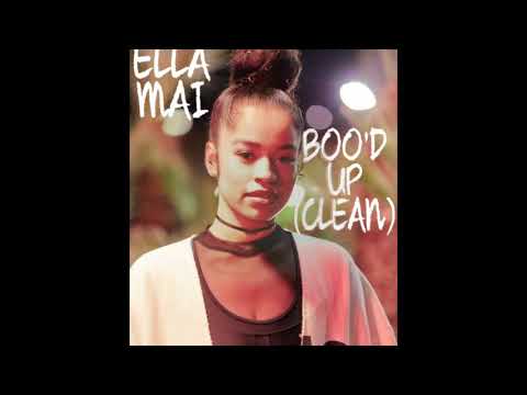 ELLA MAI - BOO'D UP (CLEAN)
