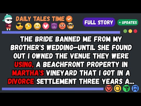 The Bride BANNED Me from My Brother's WEDDING—Until She Learned I Owned the Venue They Were Using