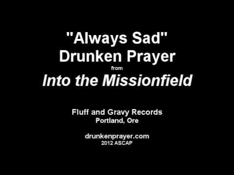 Always Sad by Drunken Prayer