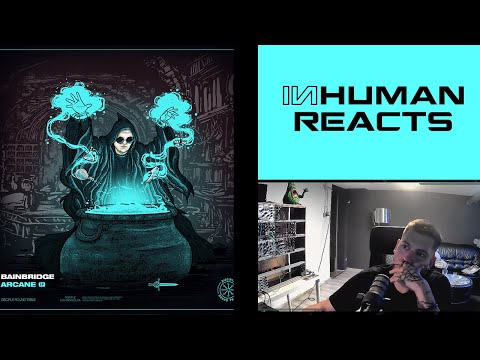 INHUMAN REACTS TO: Bainbridge - Arcane EP