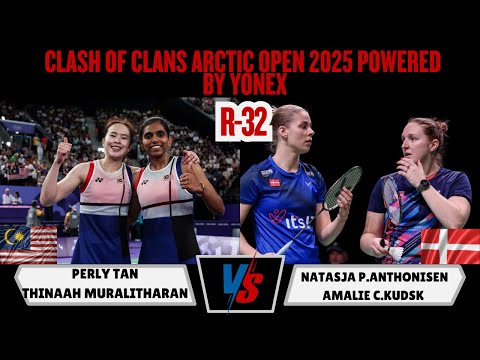 Perly Tan/Thinaah Muralitharan (MAS) vs Natasja P.Anthonisen/Amalie C.Kudsk (DEN) | Arctic Open 2025