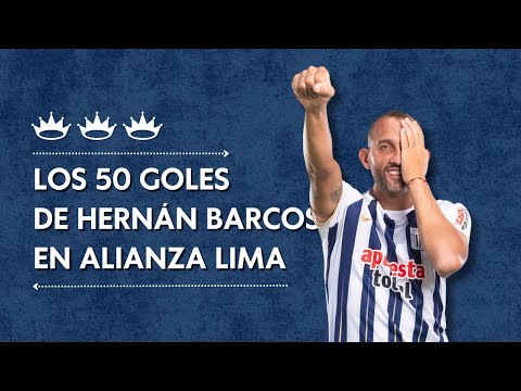 LOS 50 GOLES DE HERNÁN BARCOS EN ALIANZA LIMA
