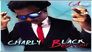 Charly Black - Bruk Out - August 2016