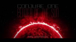 CONJURE ONE - CENTER OF THE SUN (FEAT POE) - MᵉʷˢᶤᶜUᶰᶤᵛᵉʳˢᵉ