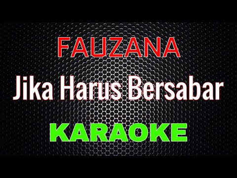 Fauzana - Jika Harus Bersabar [Karaoke] NADA CEWEK | LMusical
