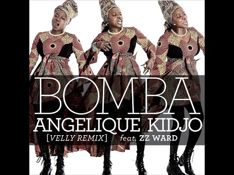 Angelique Kidjo ft. ZZ Ward - Bomba  - Velly remix (Official Lyric Video)