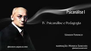 IV. Psicanálise e pedagogia I Sándor Ferenczi