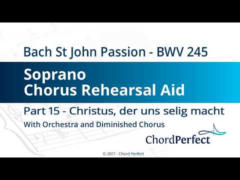 Bach's St John Passion Part 15 - Christus - Soprano Chorus Rehearsal Aid