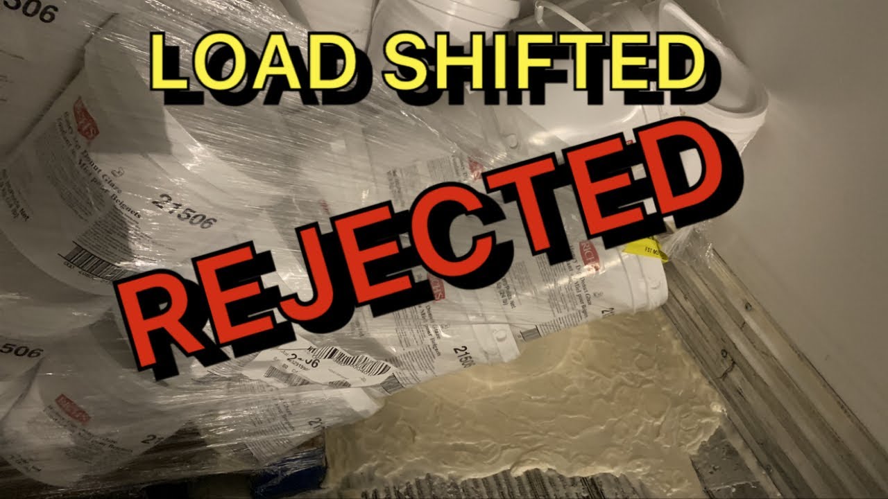 LOAD SHIFTED - FIX IT OR GET REJECTED
