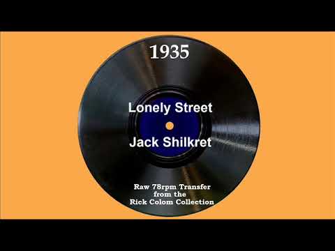 1935 Jack Shilkret - Lonely Street (Dick Robertson, vocal)