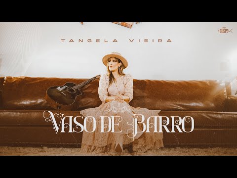 Tangela Vieira - Vaso de Barro | Clipe Oficial