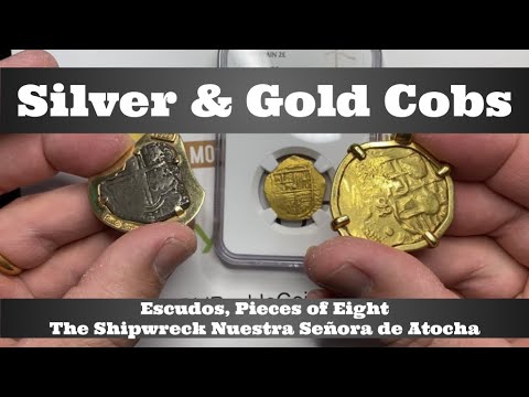 Silver & Gold Cobs - Escudos, Pieces of Eight - The Shipwreck Nuestra Señora de Atocha