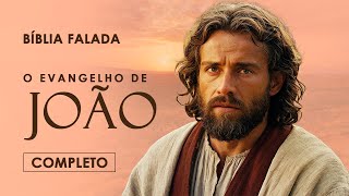 O Evangelho de João | Completo | Versão Fiel