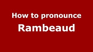 How to pronounce Rambeaud